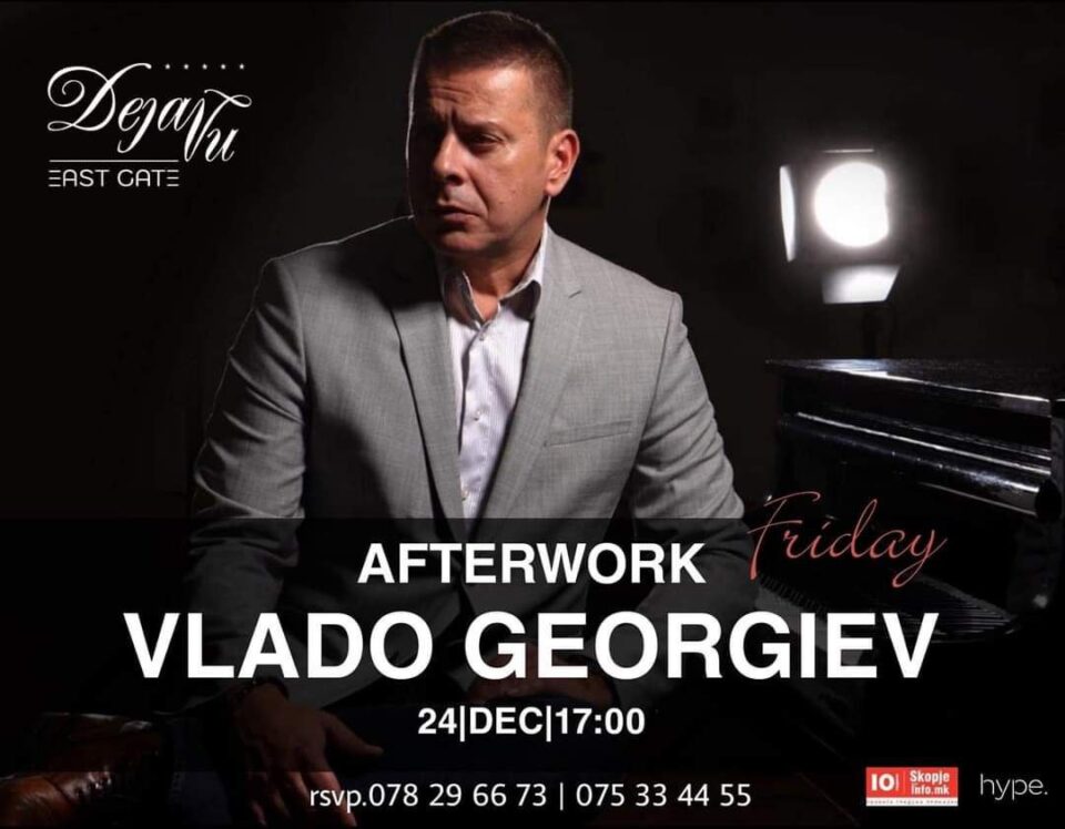 Афтерворк забава со Владо Георгиев овој петок во „Дежа Ву – Ист Гејт“ во Скопје