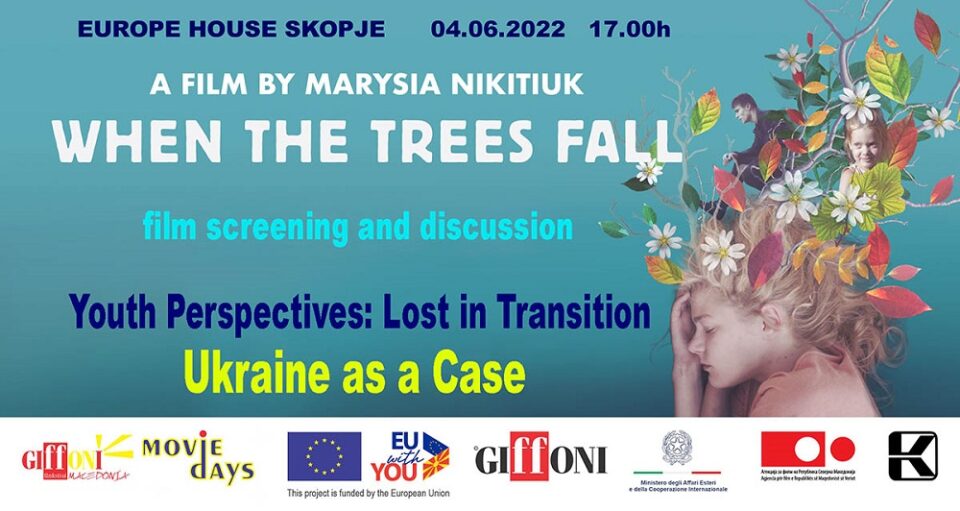 Проекција на украинскиот филм „Кога дрвјата паѓаат“ и дискусија за перспективите на младите во Europe House Скопје