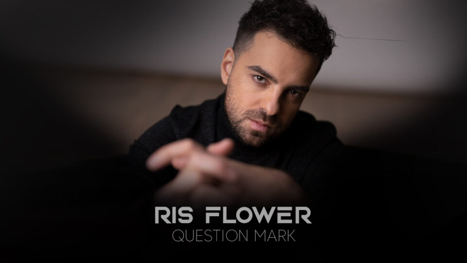 RIS FLOWER со нов спот за песната “Question Mark” – од албумот “FLOW”