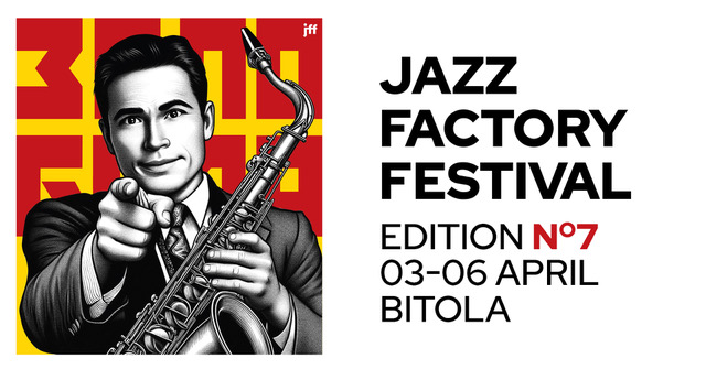 7.издание на Џез Фактори Фестивал Битола од 3-6 април