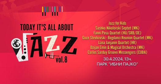Today It’s All About Jazz Vol.8 на 30 април во паркот Ибни Пајко