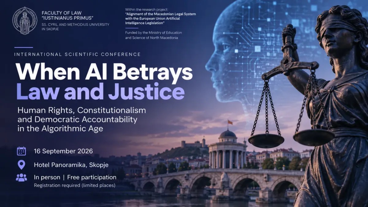 Кога AI ја предизвикува правдата е насловот на Меѓунаордната научна конфренција која ќе се одржи на 16 септември во Скопје